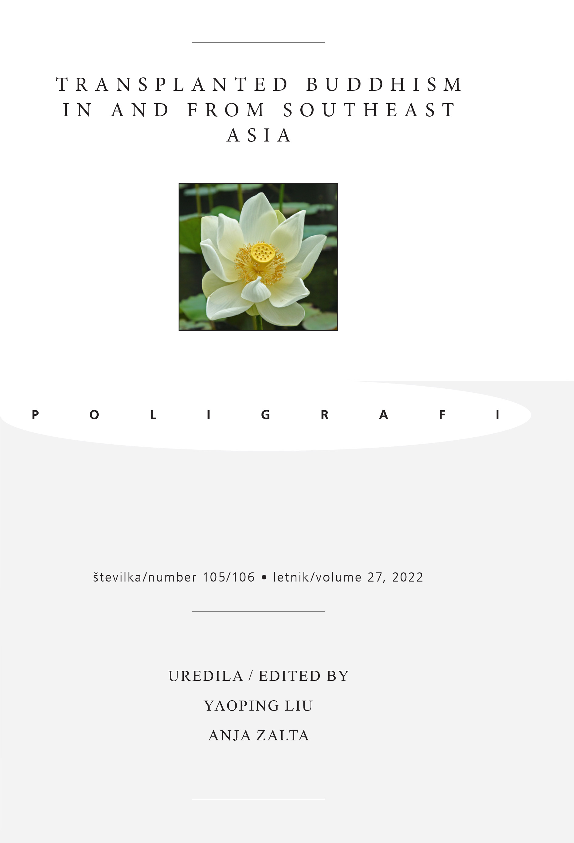 					View Vol. 27 No. 105/106 (2022): Transplanted Buddhism in and from Southeast Asia
				